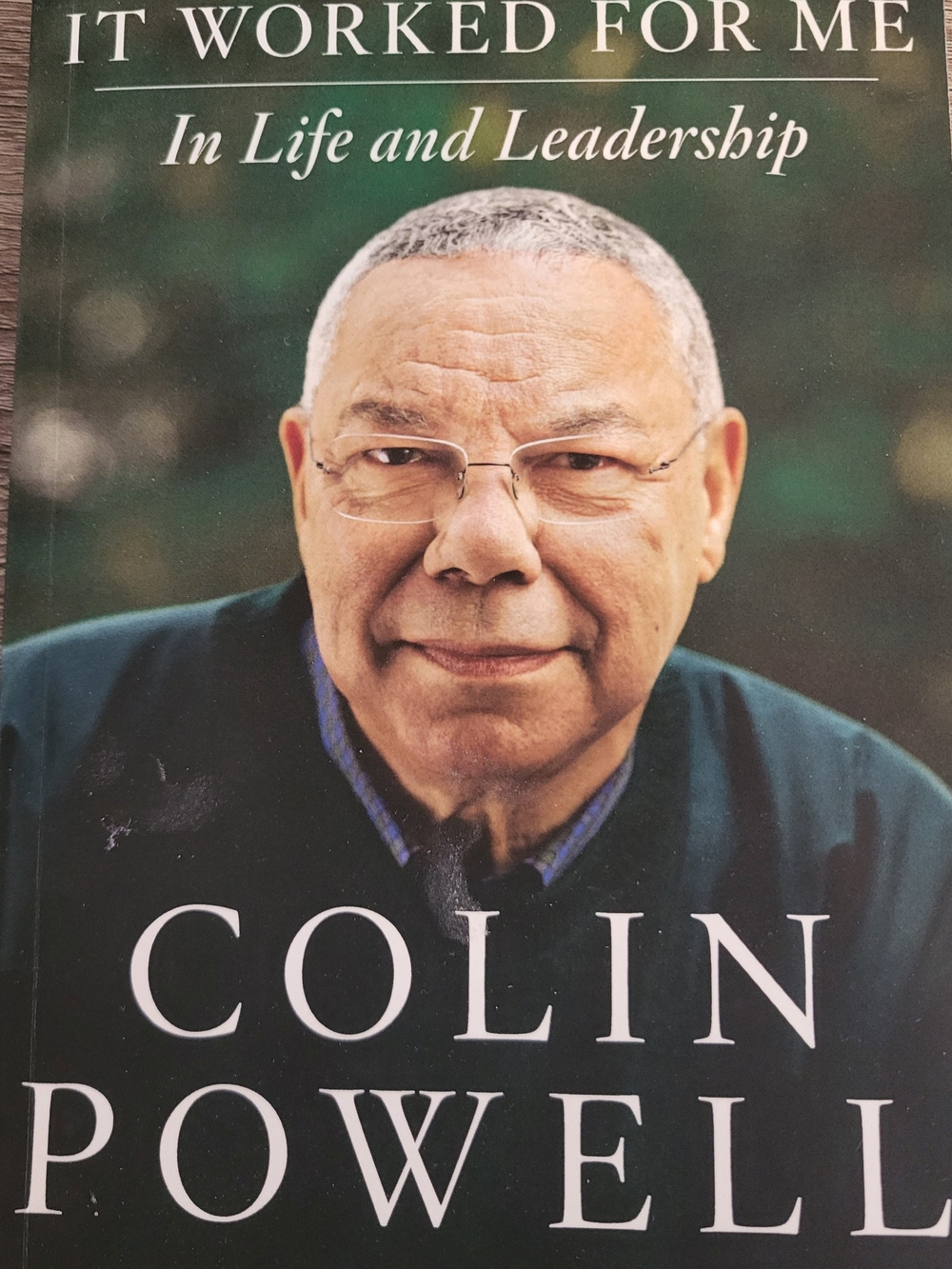 Colin Powell- It Worked For Me In Life And Leadership
